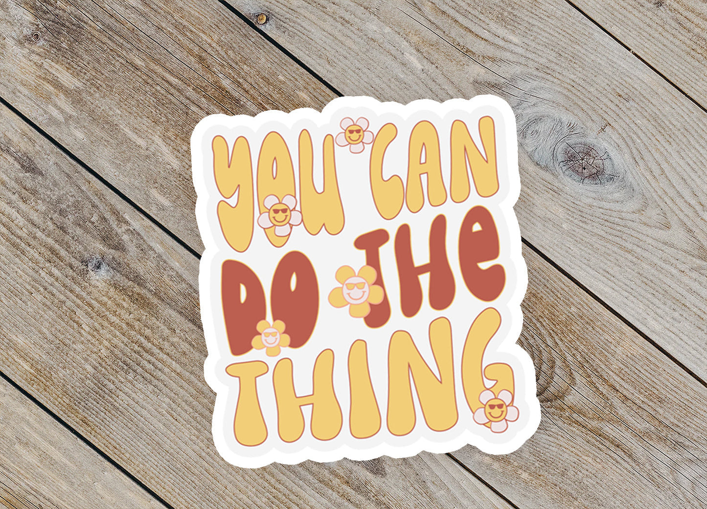 You Can Do the Thing Sticker